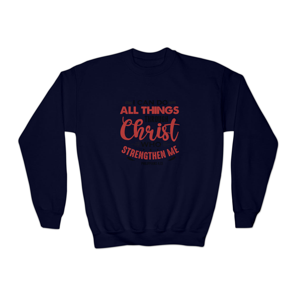 I Can Do All Things Sweatshirt