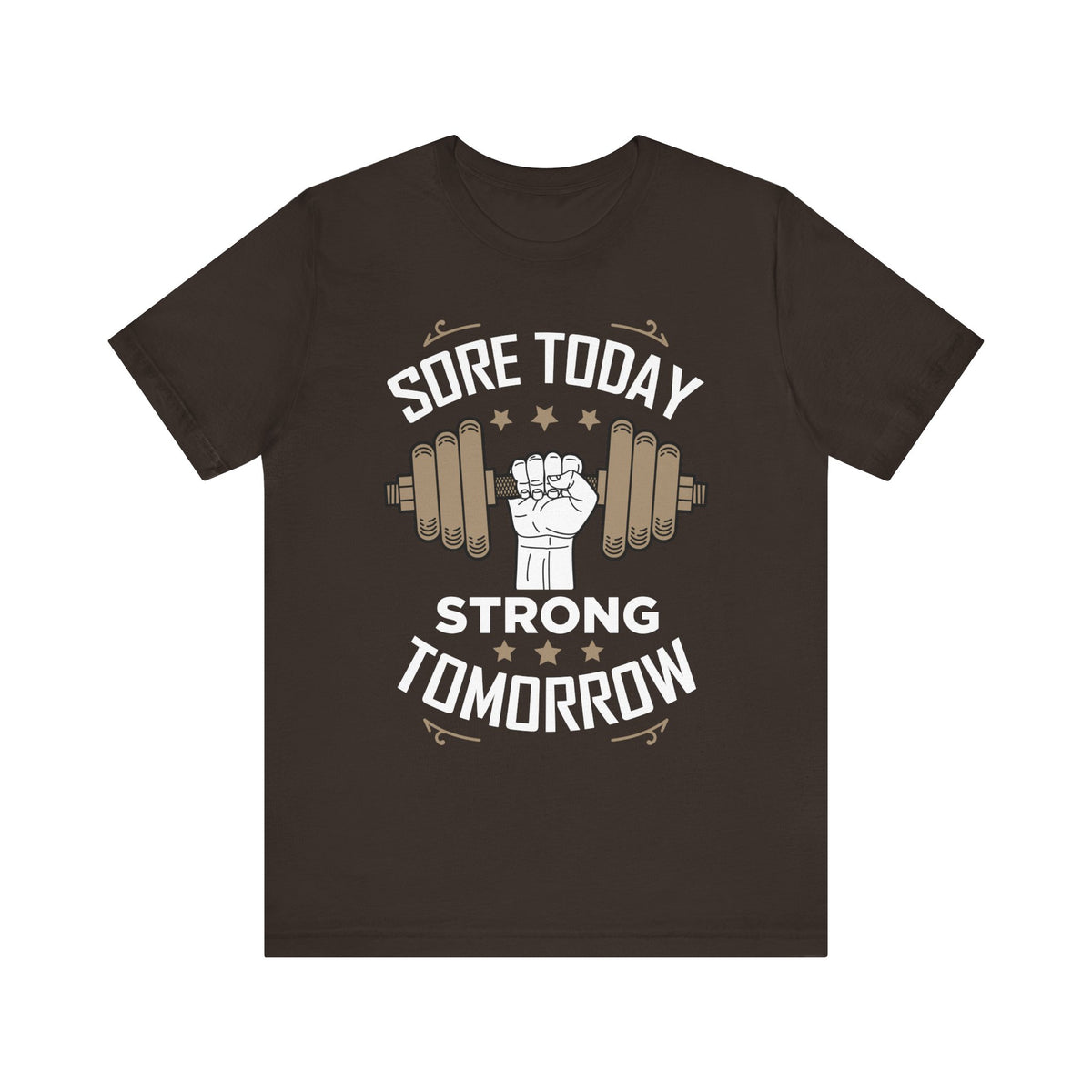 Sore Today Strong Tomorrow Unisex Tee