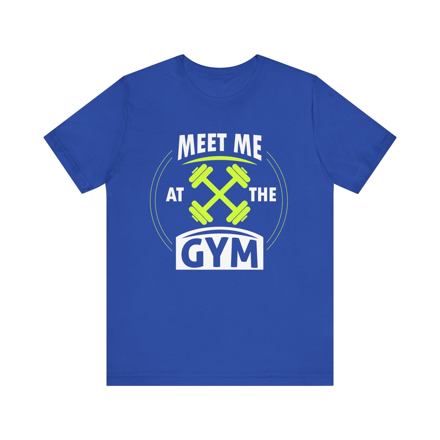 Rencontrez-moi au gymnase Unisex Tee 