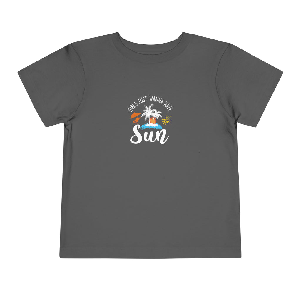 Girls Just Wanna Have Sun Toddler Tee