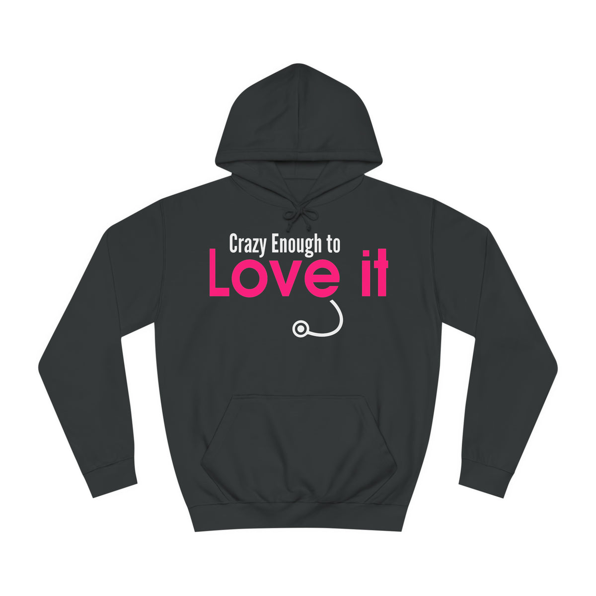 Crazy Enough To Love It Tee