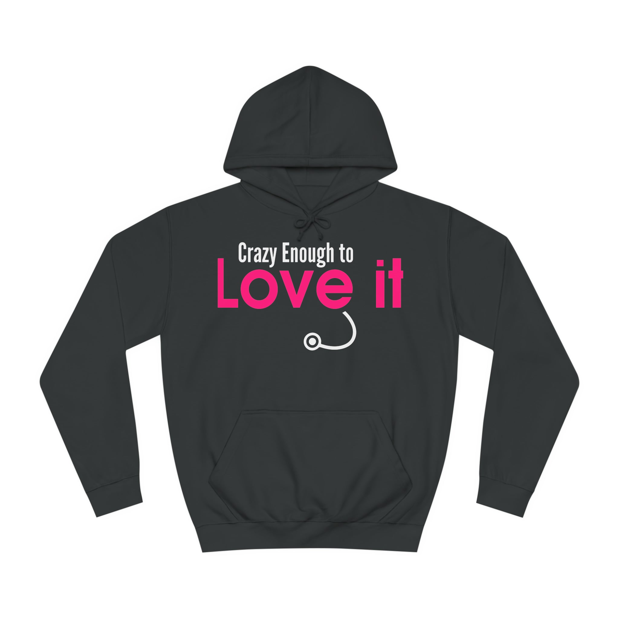 Crazy Enough To Love It Tee