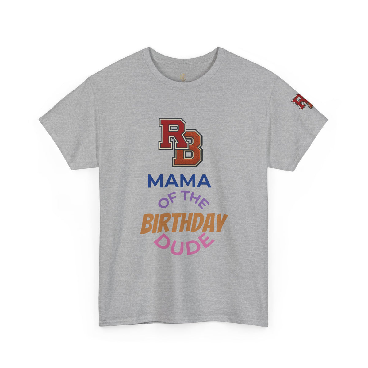Mama of the Birthday Dude T-Shirt — Mom Birthday Party Tee