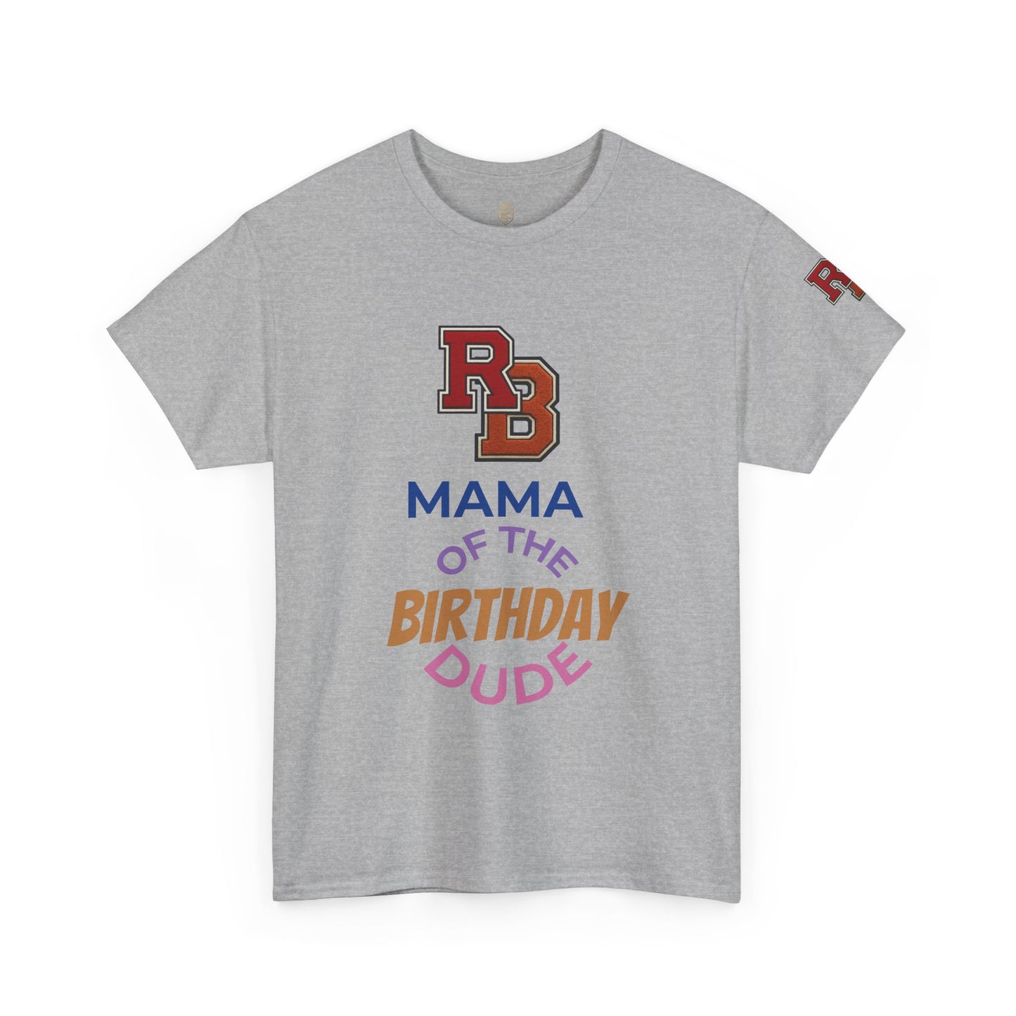 Mama of the Birthday Dude T-Shirt — Mom Birthday Party Tee