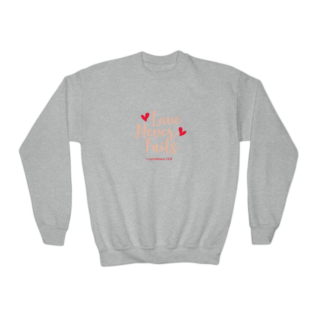 Love Never Fails Sweatshirt