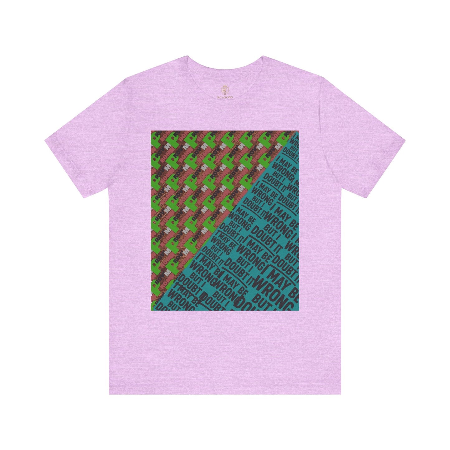 Unisex Graphic Tee - Unique Statement Shirt for Casual Outfits, Perfect for Friends, Birthdays, or Everyday Wear, May Be Wrong Graphic Printify