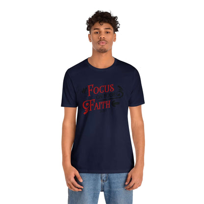 Focus On Your Faith Unisex Tee - RC’nSONS