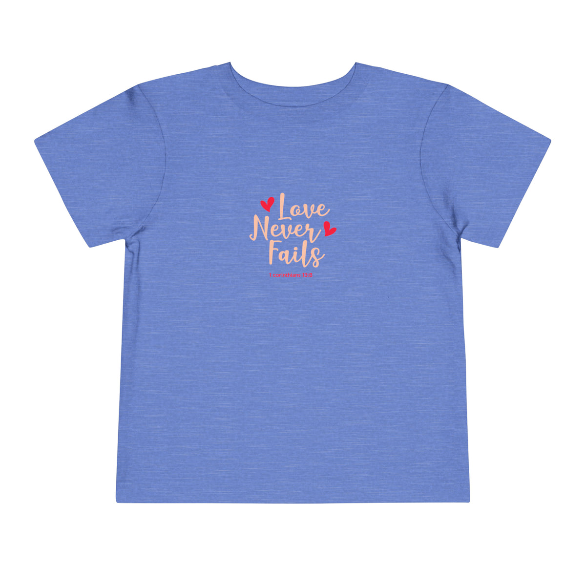 Love Never Fails Toddler Tee