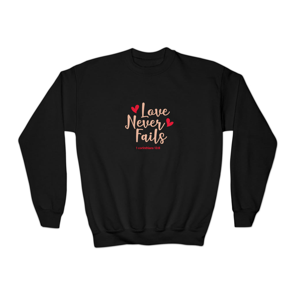 Love Never Fails Sweatshirt
