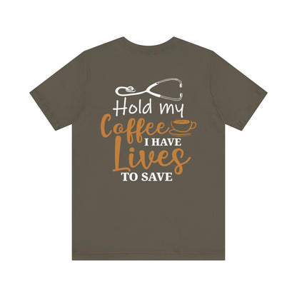 Unisex Hold My Coffee Short Sleeve Tee