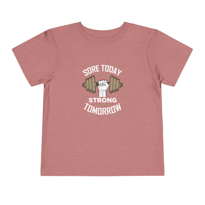 T-shirt pour tout-petits Sore Today Strong Tomorrow 