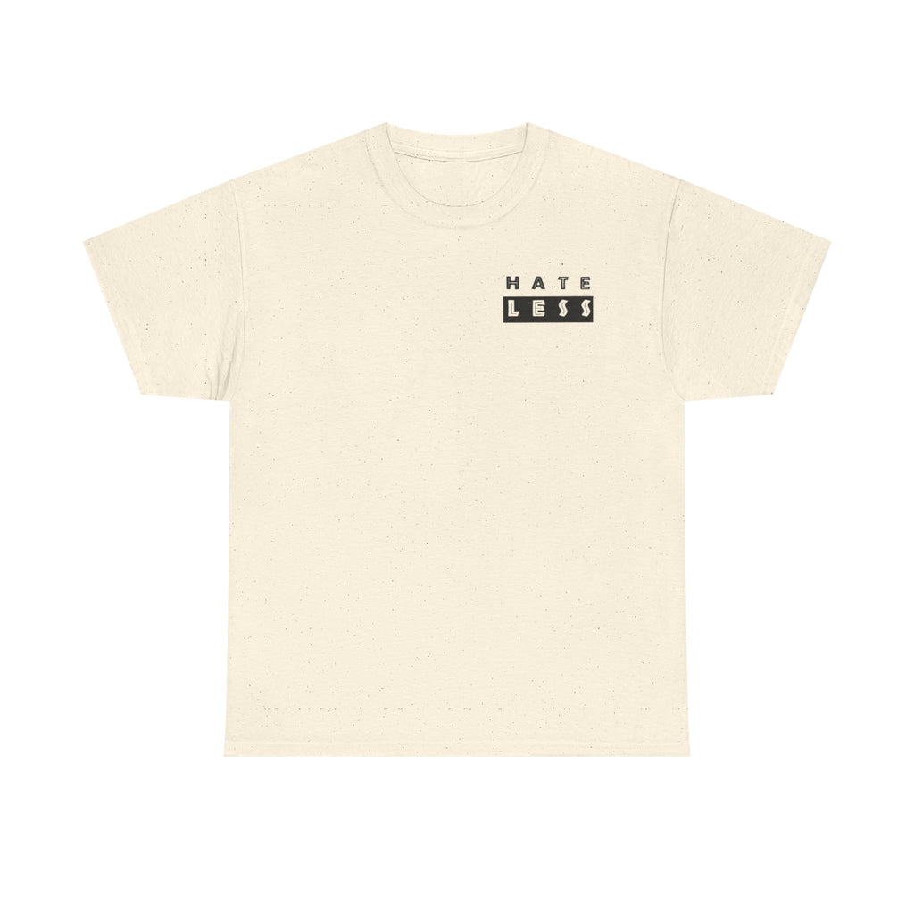 HATE LESS Unisex Heavy Cotton Tee - Comfortable Casual Wear