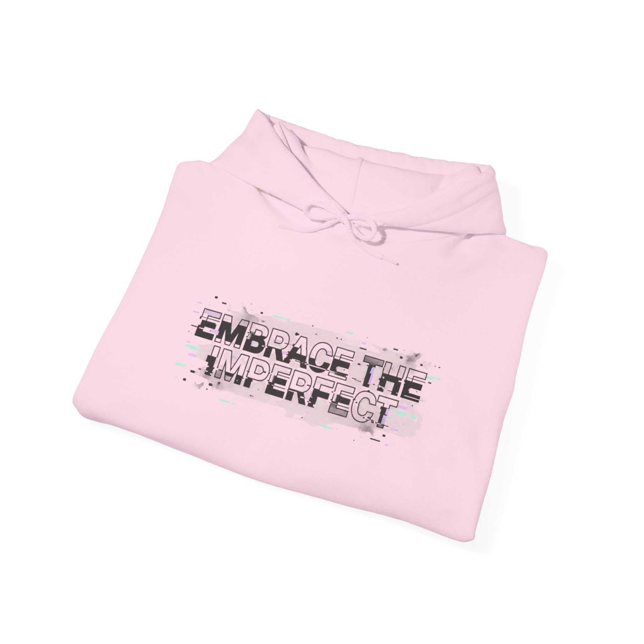 Embrace the Imperfect Hoodie — Inspirational Quote Sweatshirt