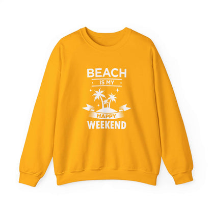 Beach Is My Happy Weekend Unisex Sweatshirt - RC’nSONS