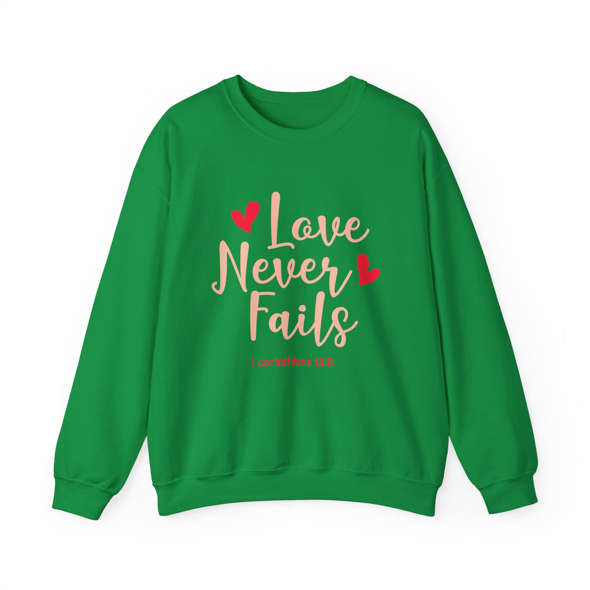 Love Never Fails Unisex Sweatshirt