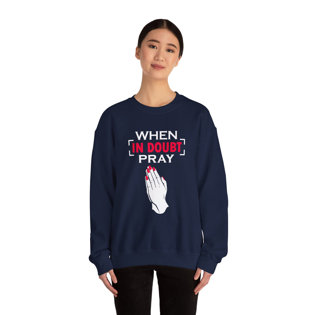 When In Doubt Pray Unisex Sweatshirt