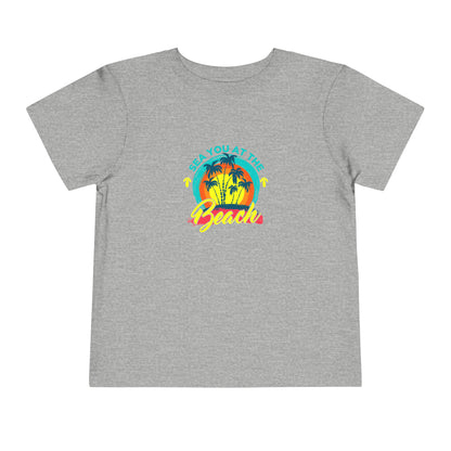 Sea You At The Beach Toddler Tee