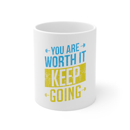 You Are Worth It Mug