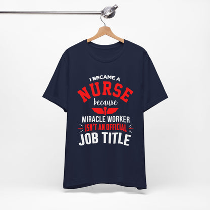 I Became A Nurse Unisex Tee