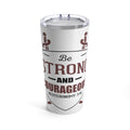 Be Strong And Courageous Bottle