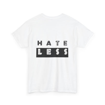 Hate Less Unisex Heavy Cotton Tee - Positive Message T-Shirt