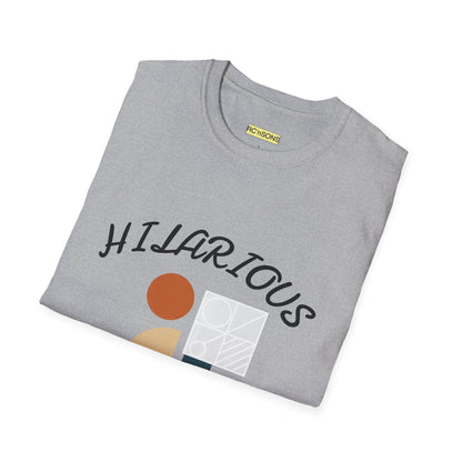 Hilarious Unisex Softstyle T-Shirt, Funny Graphic Tee, Casual Wear, Gift for Friend, Weekend Outfits, Humor Apparel Printify