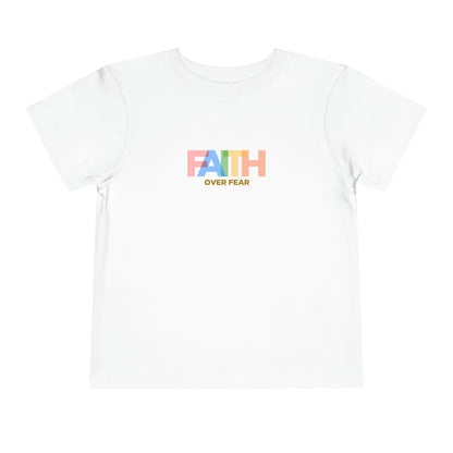 Faith Over Fear Toddler Tee