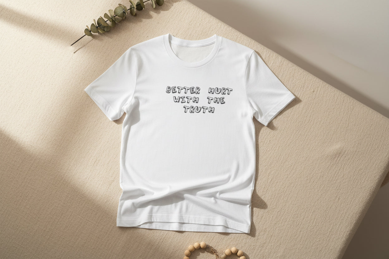 Hurt with the truth-tee