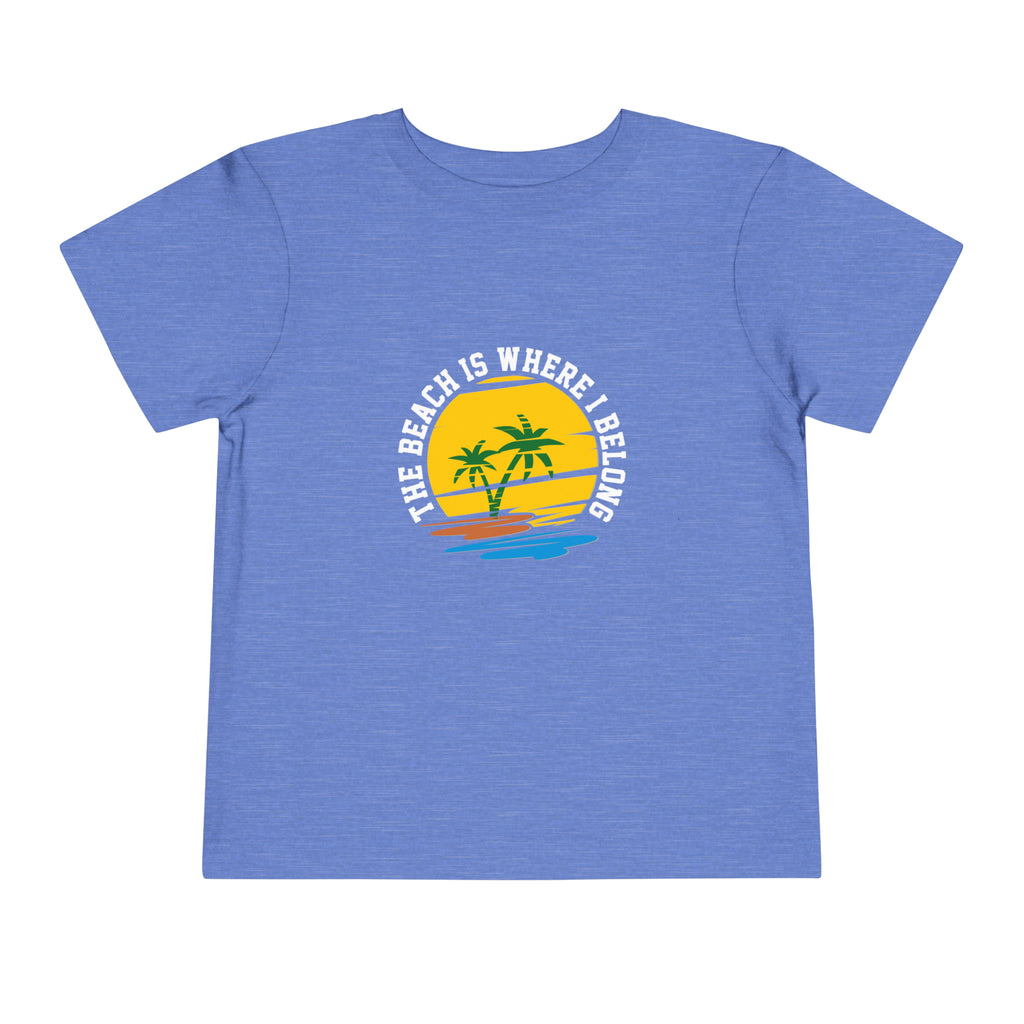 The Beach Is Where I Belong Toddler Tee