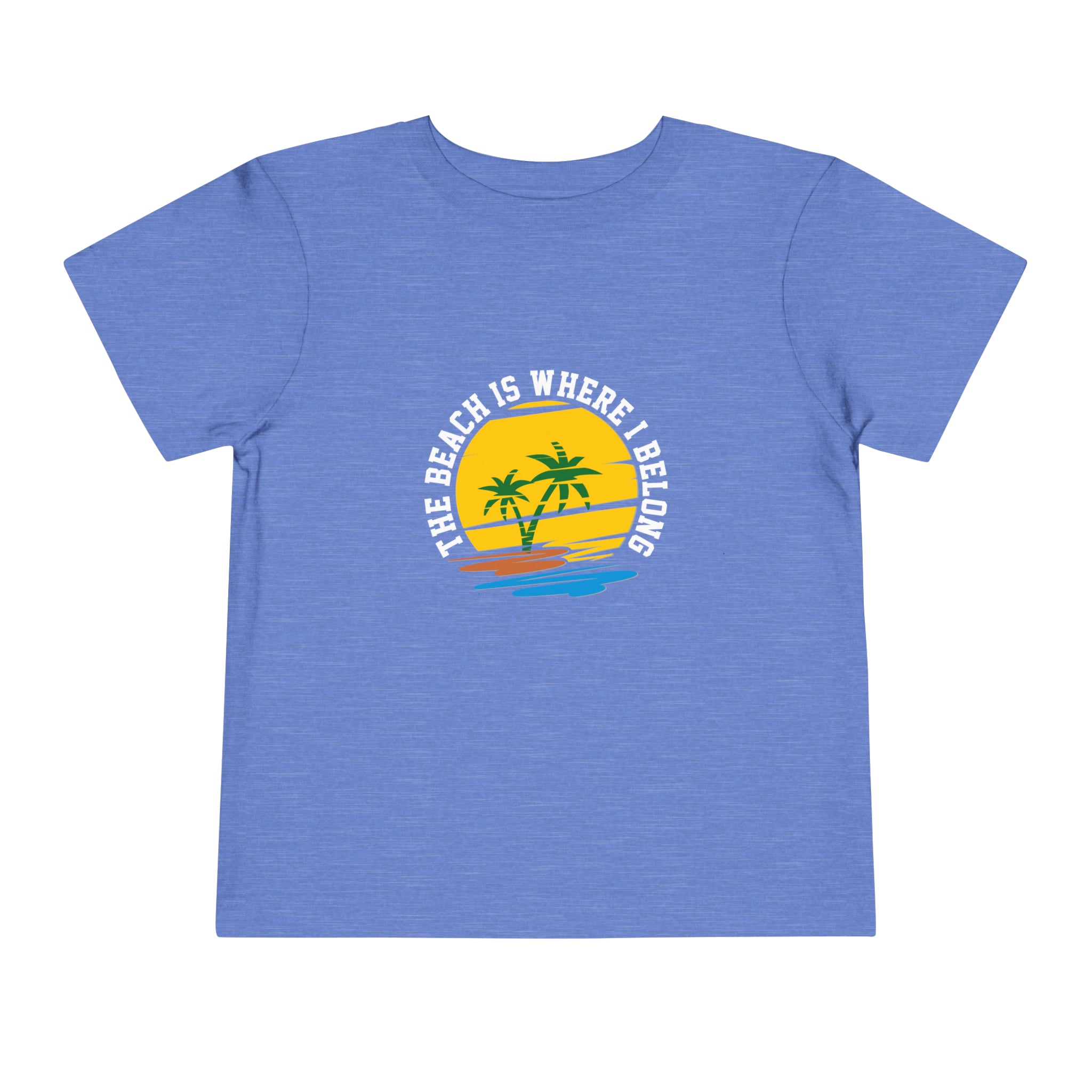 The Beach Is Where I Belong Toddler Tee