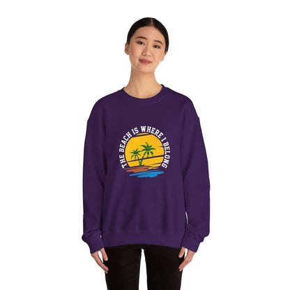 The Beach Is Where I Belong Unisex Sweatshirt - RC’nSONS