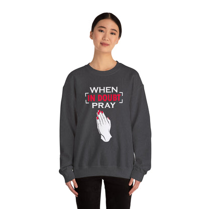 When In Doubt Pray Unisex Sweatshirt