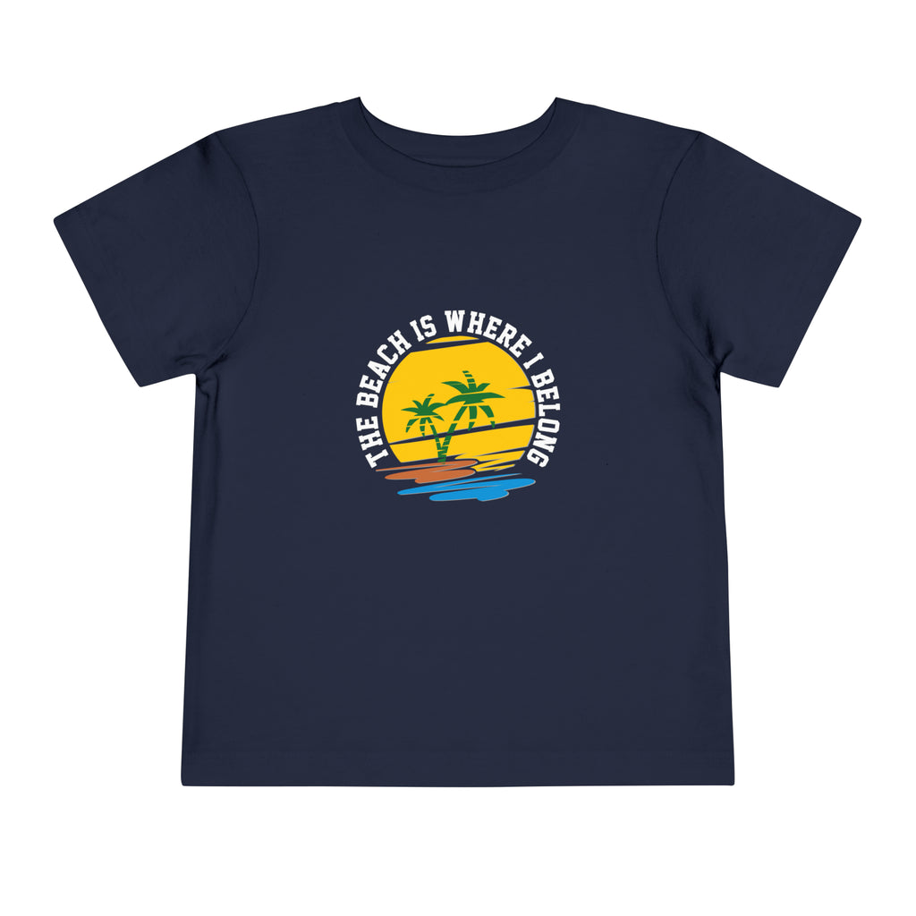 The Beach Is Where I Belong Toddler Tee