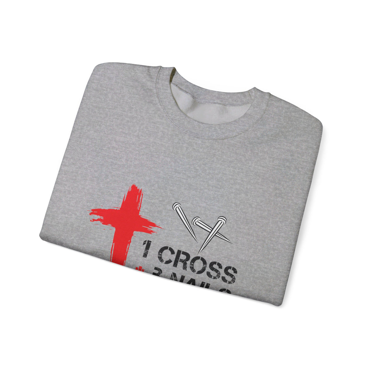 RCNSONS 1 Cross 3 Nails 4 Given Unisex Sweatshirt