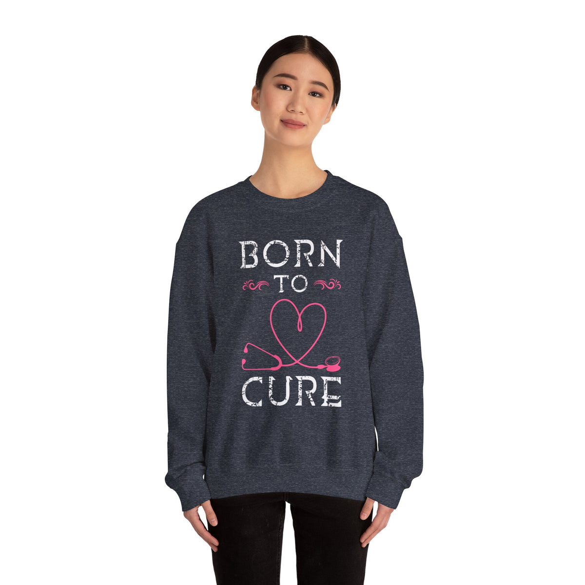 Born To Cure Unisex Sweatshirt