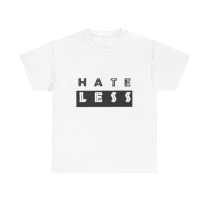 Hate Less Unisex Heavy Cotton Tee - Positive Message T-Shirt