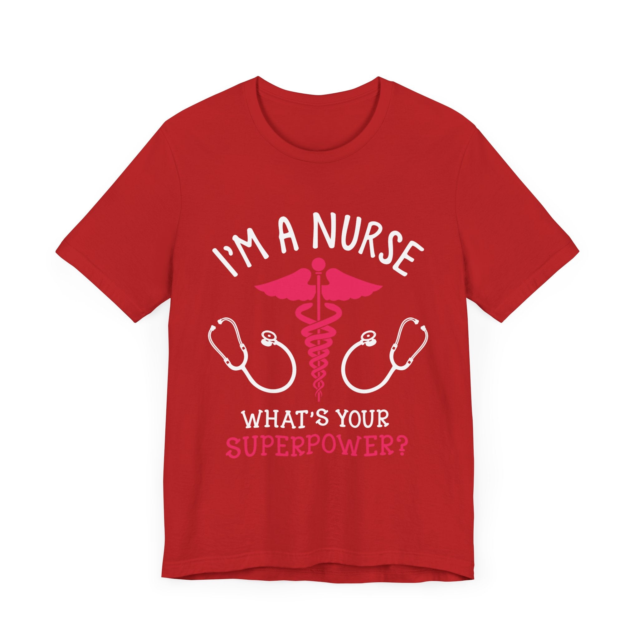 Je suis une infirmière, quel est votre tee-shirt unisexe de superpuissance 
