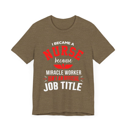 I Became A Nurse Unisex Tee