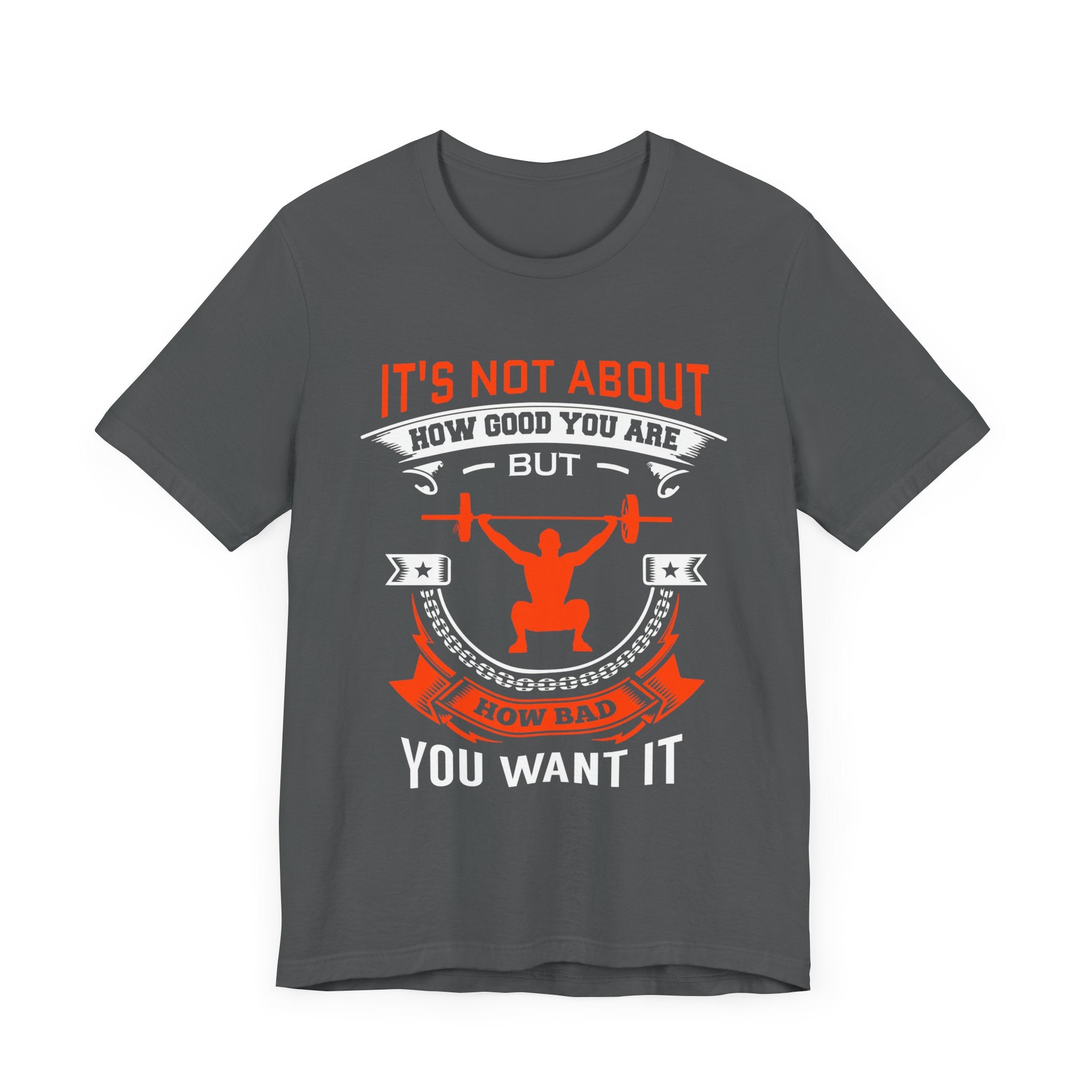 Il ne s’agit pas de savoir à quel point vous êtes bon Tee-shirt unisexe 