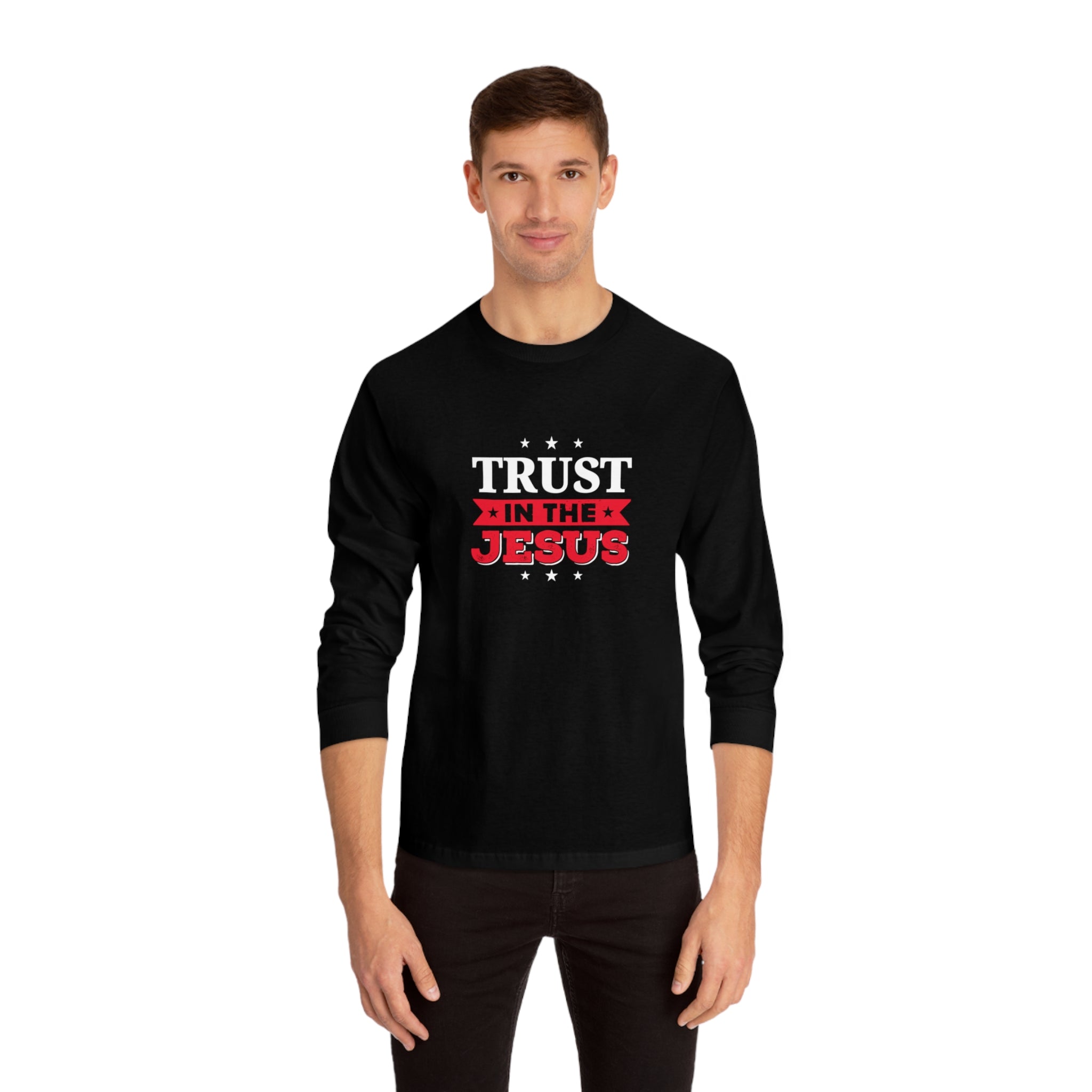 Trust In The Jesus Long Sleeve