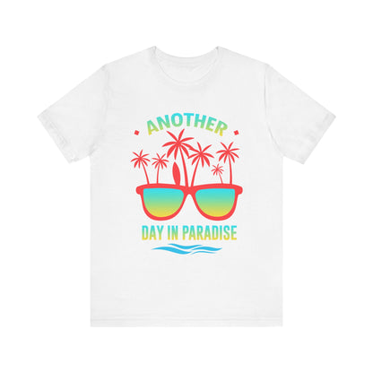 Another Day In Paradise Unisex Tee