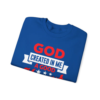 God Created In Me A Good Heart Unisex Sweatshirt
