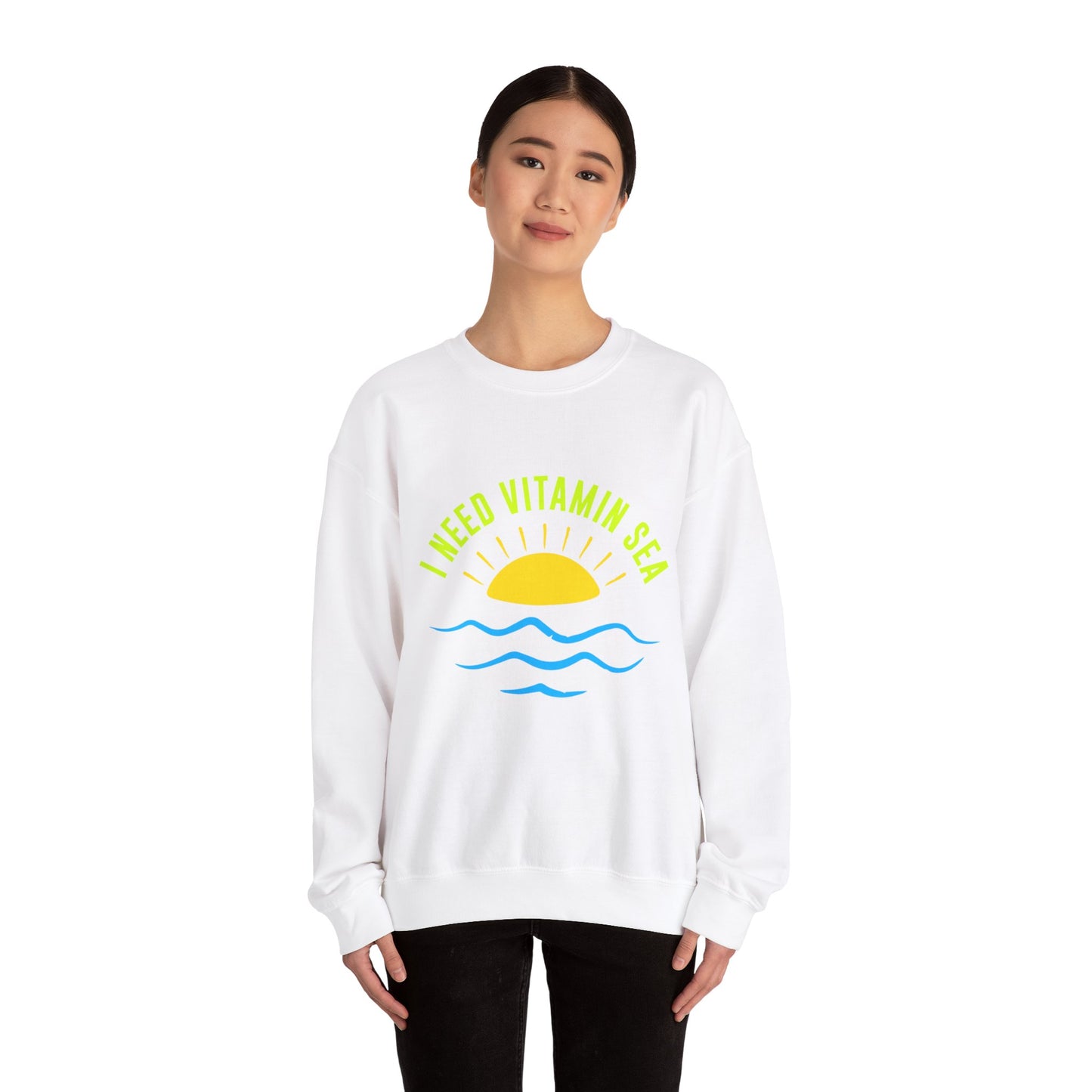 I Need Vitamin Sea Unisex Sweatshirt