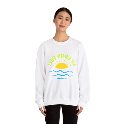 I Need Vitamin Sea Unisex Sweatshirt