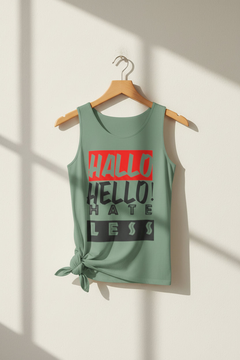 Unisex Garment-Dyed Tank Top - 'Hallo Hello Hate Less' Graphic Tee for Positive Vibes