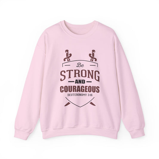 Be Strong And Courageous Unisex Sweatshirt