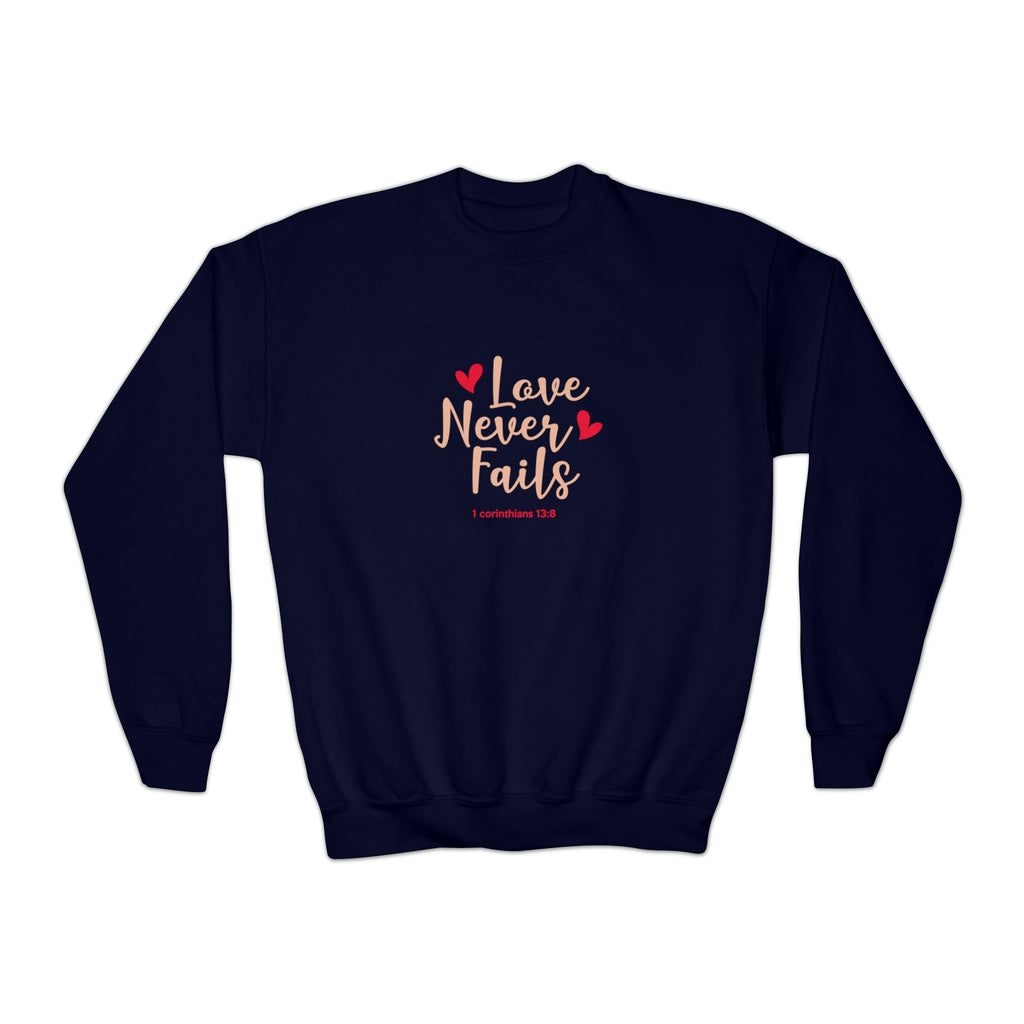 Love Never Fails Sweatshirt