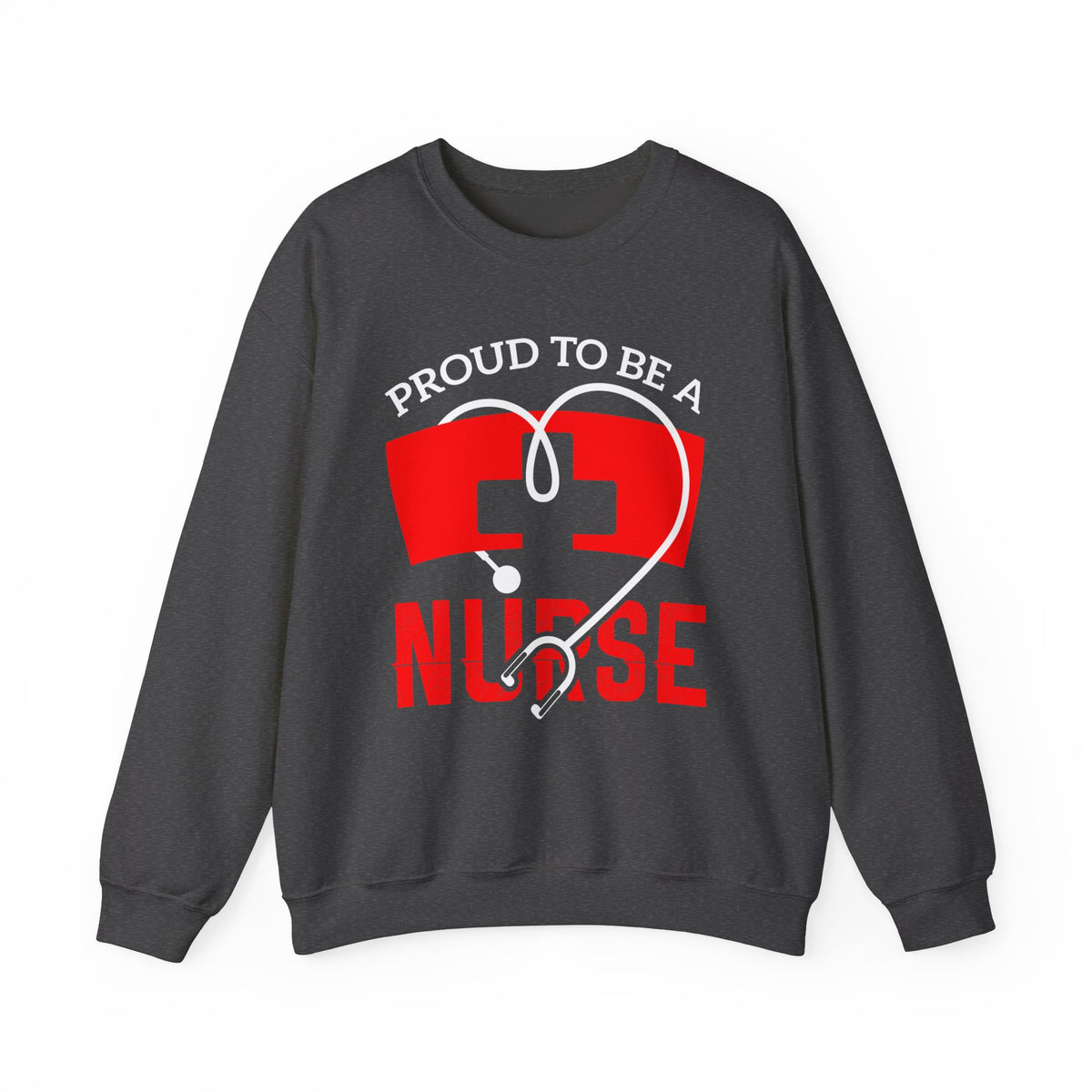 Proud To Be A Nurse Unisex Sweatshirt