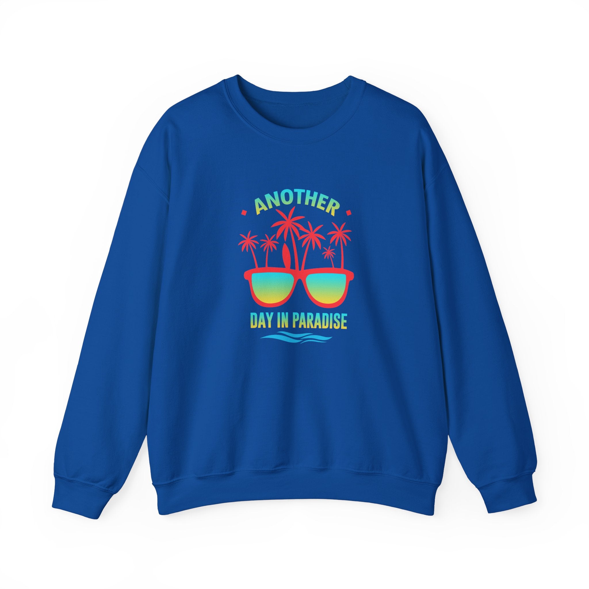 Another Day In Paradise Unisex Sweatshirt - RC’nSONS