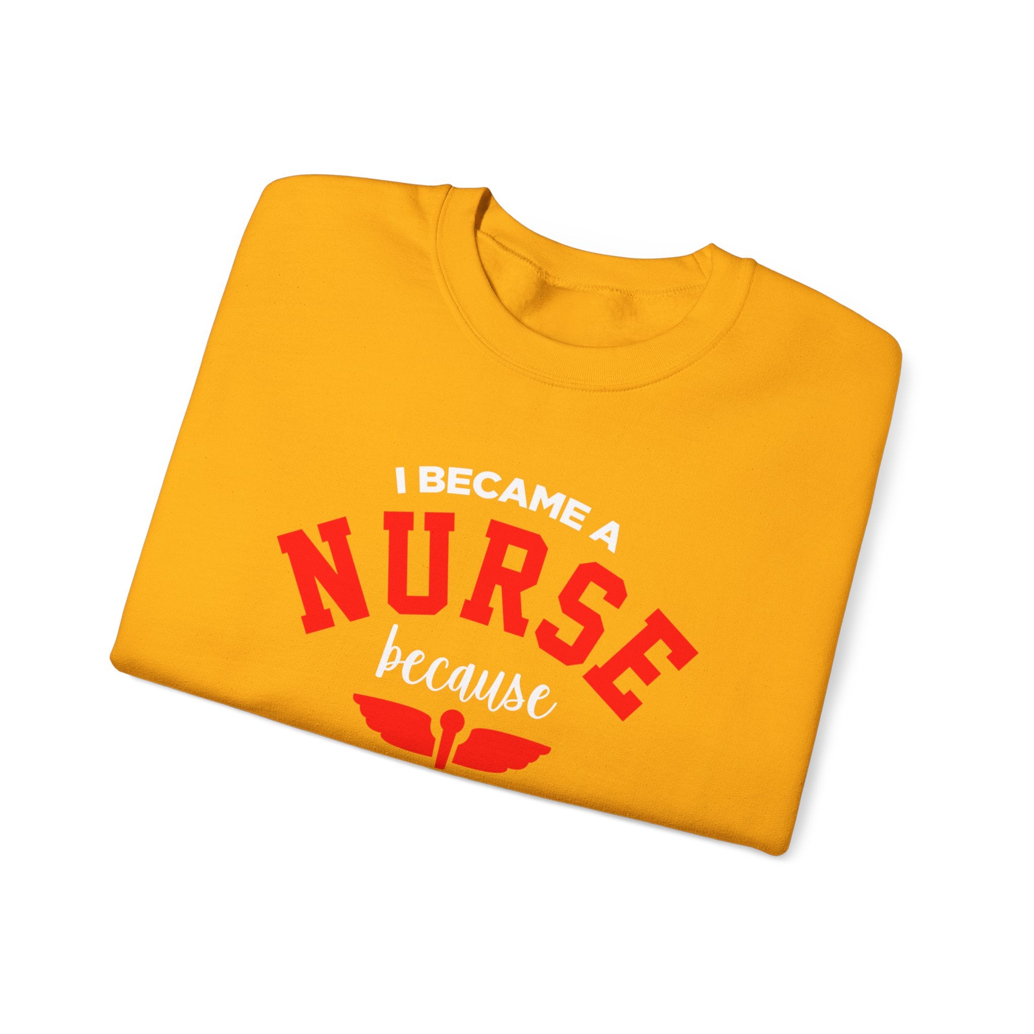 Je suis devenu un sweat-shirt unisexe infirmière 